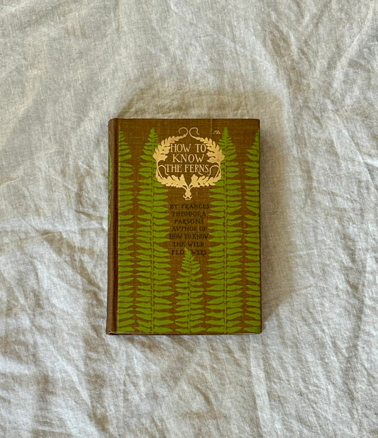 Beautiful First Edition of "How to Know the Ferns" by Frances Theodora Parsons